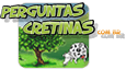 Perguntas Cretinas